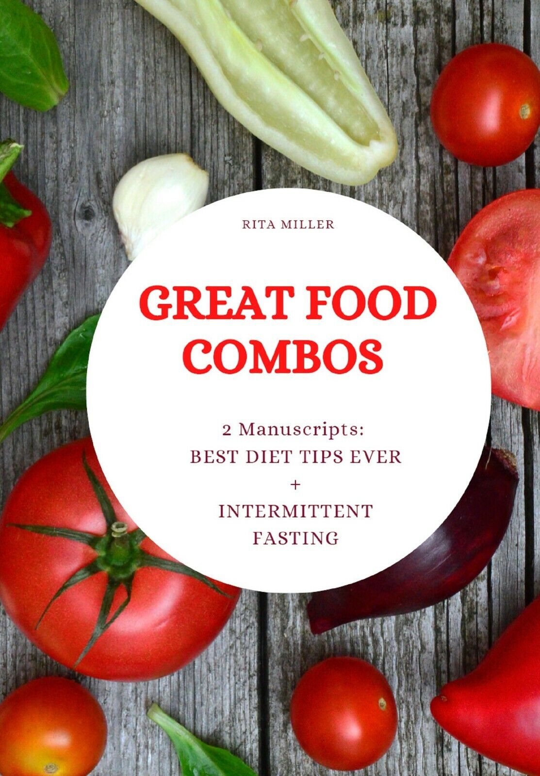 Great food combos. Best diet tips ever-Intermittent fasting di Rita Miller,  202