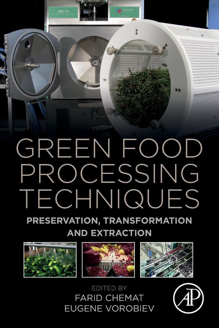 Green Food Processing Techniques - Farid Chemat  - Elsevier, 2019
