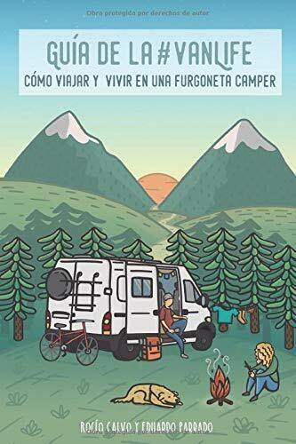 Gu?a de la #VanLife: C?mo Viajar y Vivir en una Furgoneta Camper di Eduardo Parr
