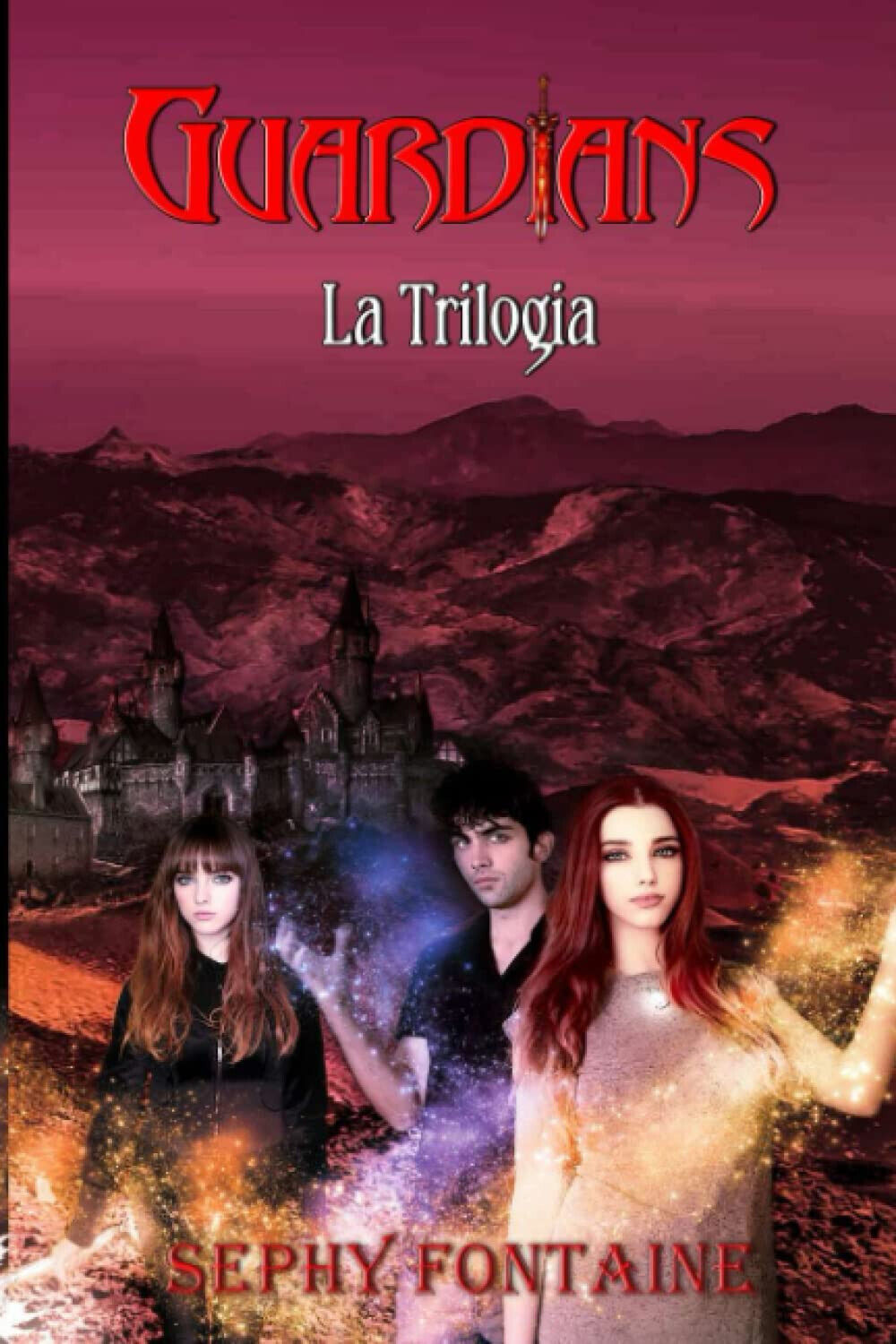 Guardians: La Trilogia  - Sephy Fontaine - Independently published, 2022