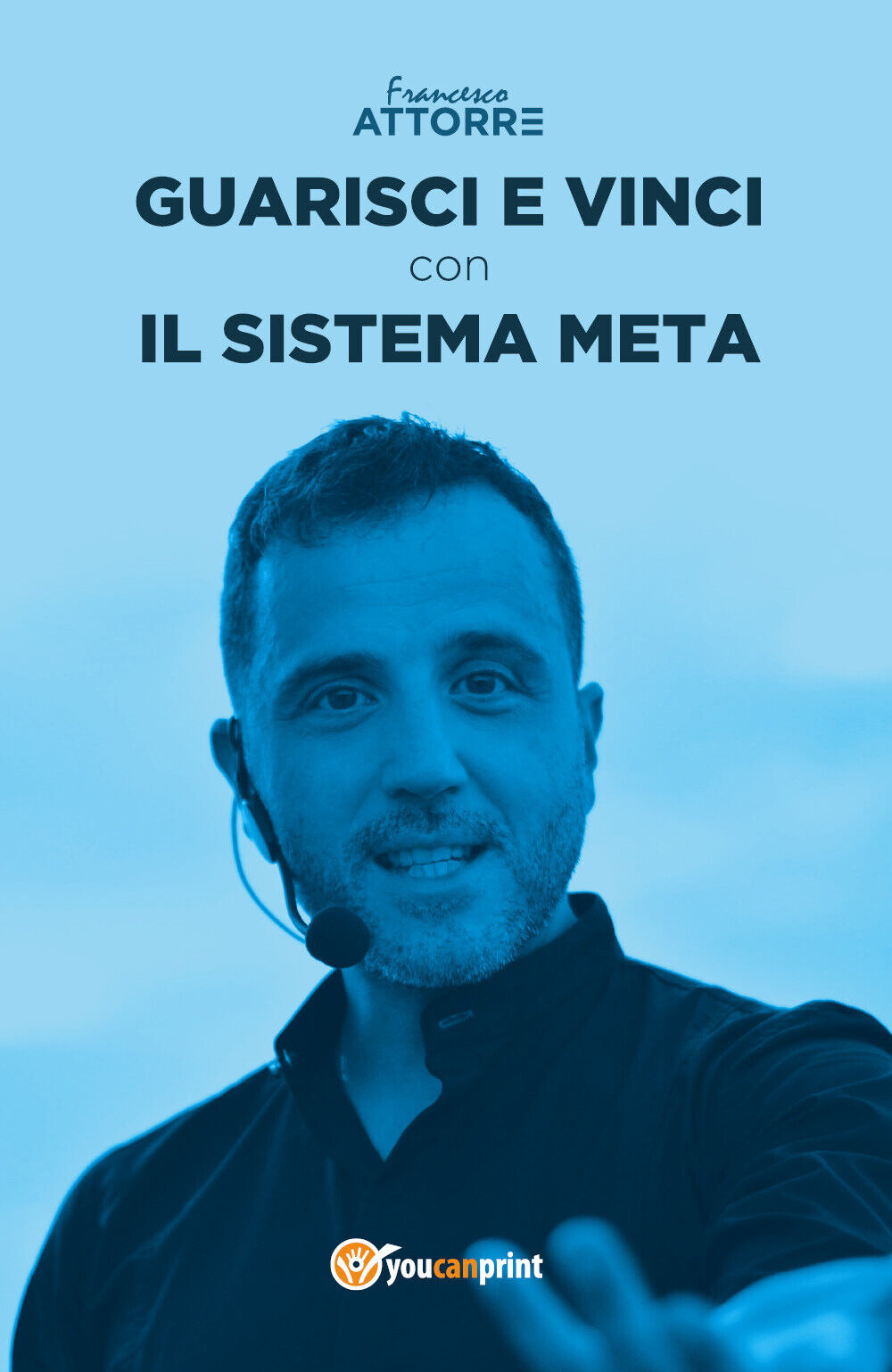 Guarisci e vinci con il Sistema Meta - di Francesco Attorre,  2018 - ER