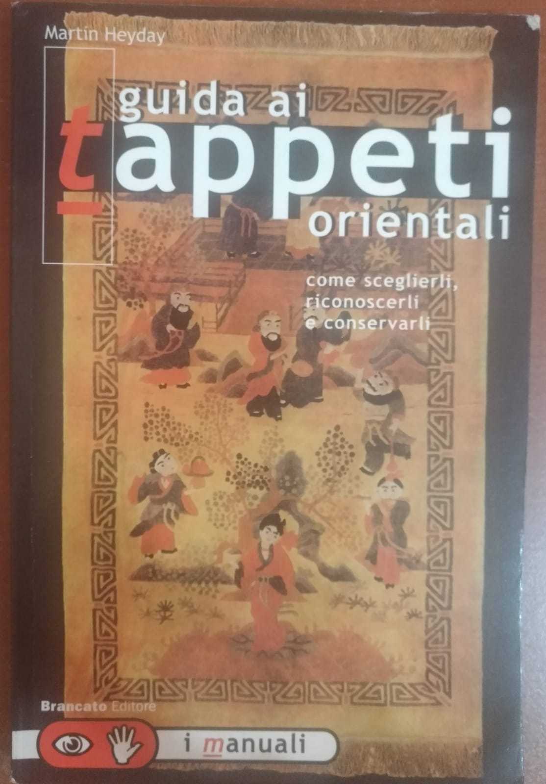 Guida ai tappeti - Martin  Heyday,1999, Brancato Editore - S