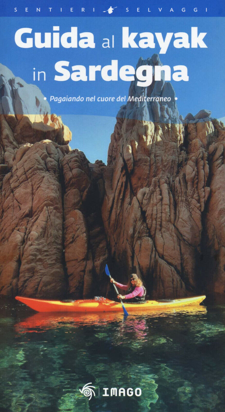 Guida al kayak in Sardegna - Telemaco Murgia - Imago Multimedia, 2020