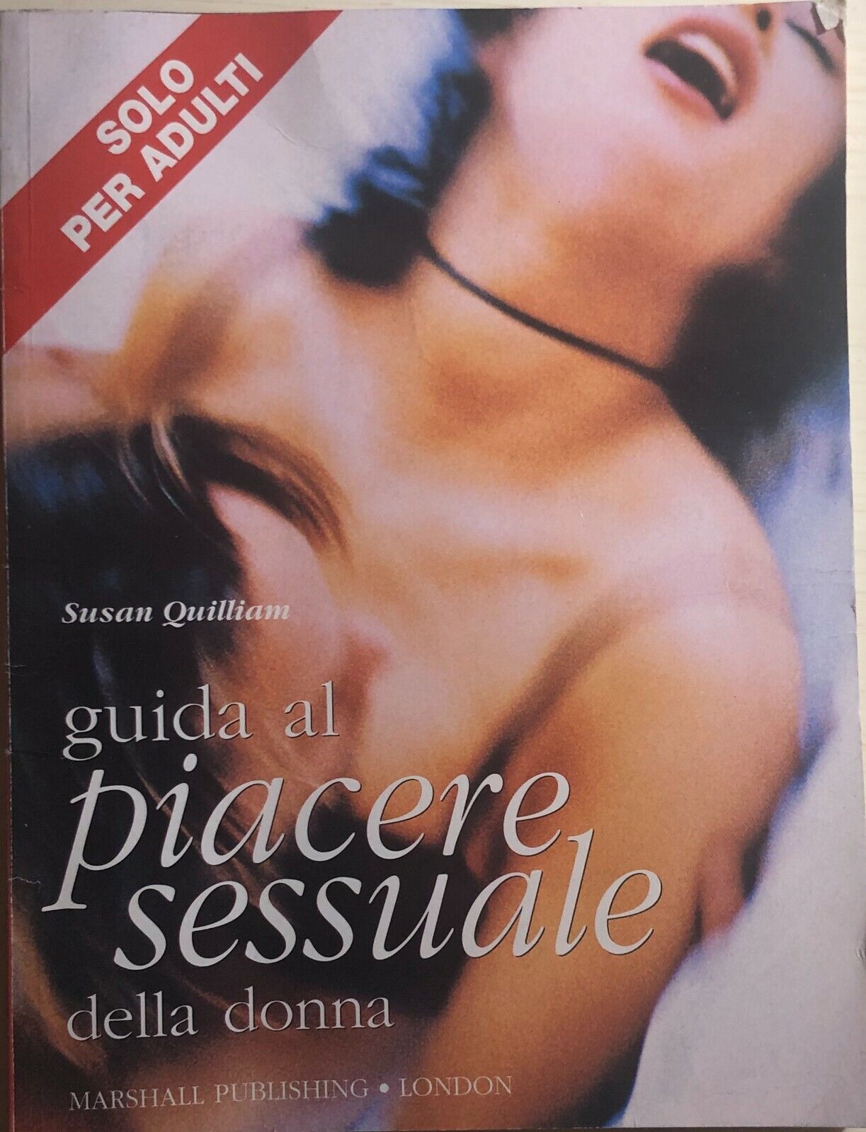 Guida al piacere sessuale della donna di Susan Quilliam, 1997, Marshall Publishi