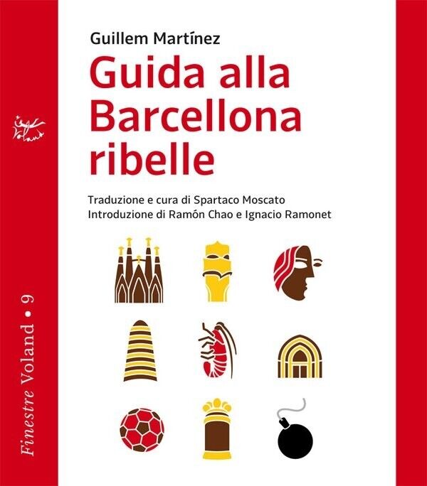  Guida alla Barcellona ribelle di Guillem Mart?nez, 2011, Voland