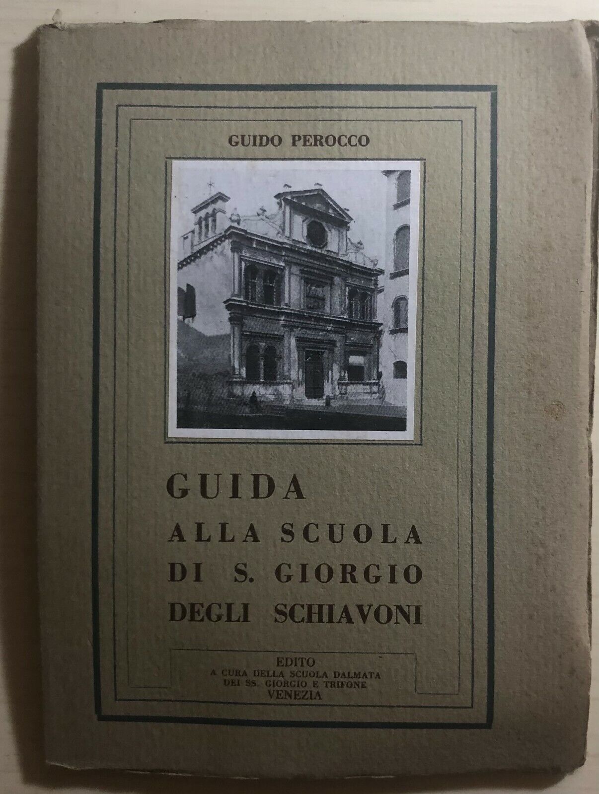 Guida alla scuola di S. Giorgio degli schiavoni di Guido Perocco,  1952,  Scuola