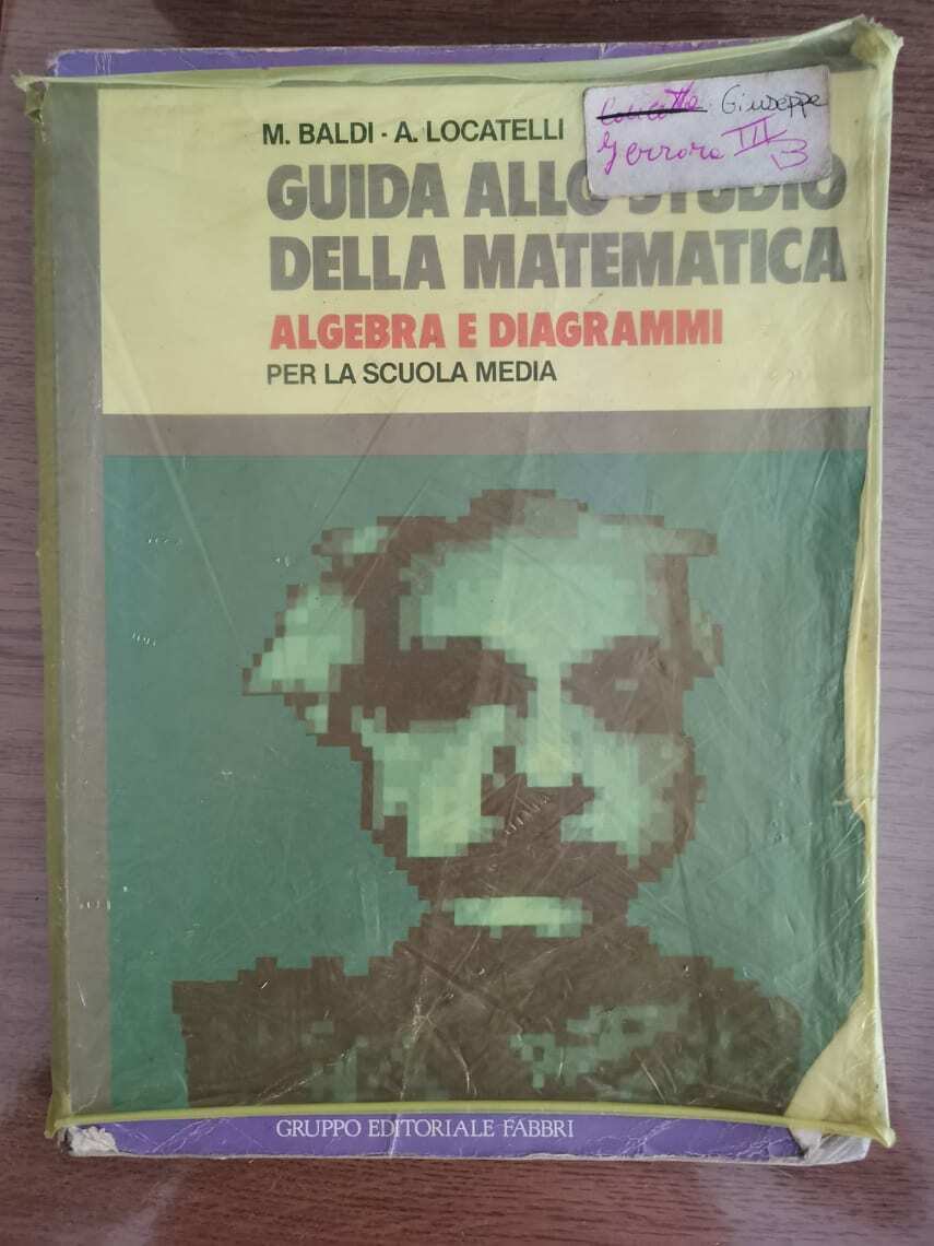 Guida allo studio della matematica, algebra - Bladi/Locatelli - Fabbri -1986 -AR