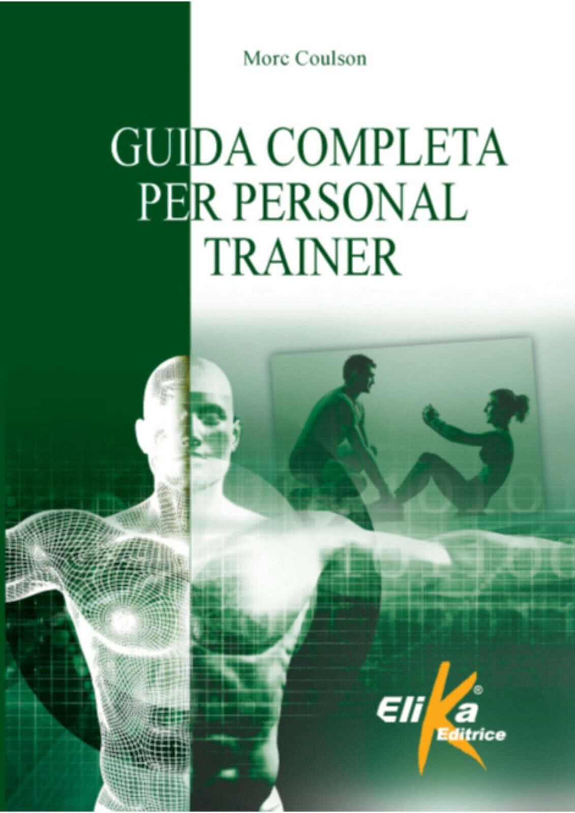 Guida completa per personal trainer - Morc Coulson - Elika, 2019