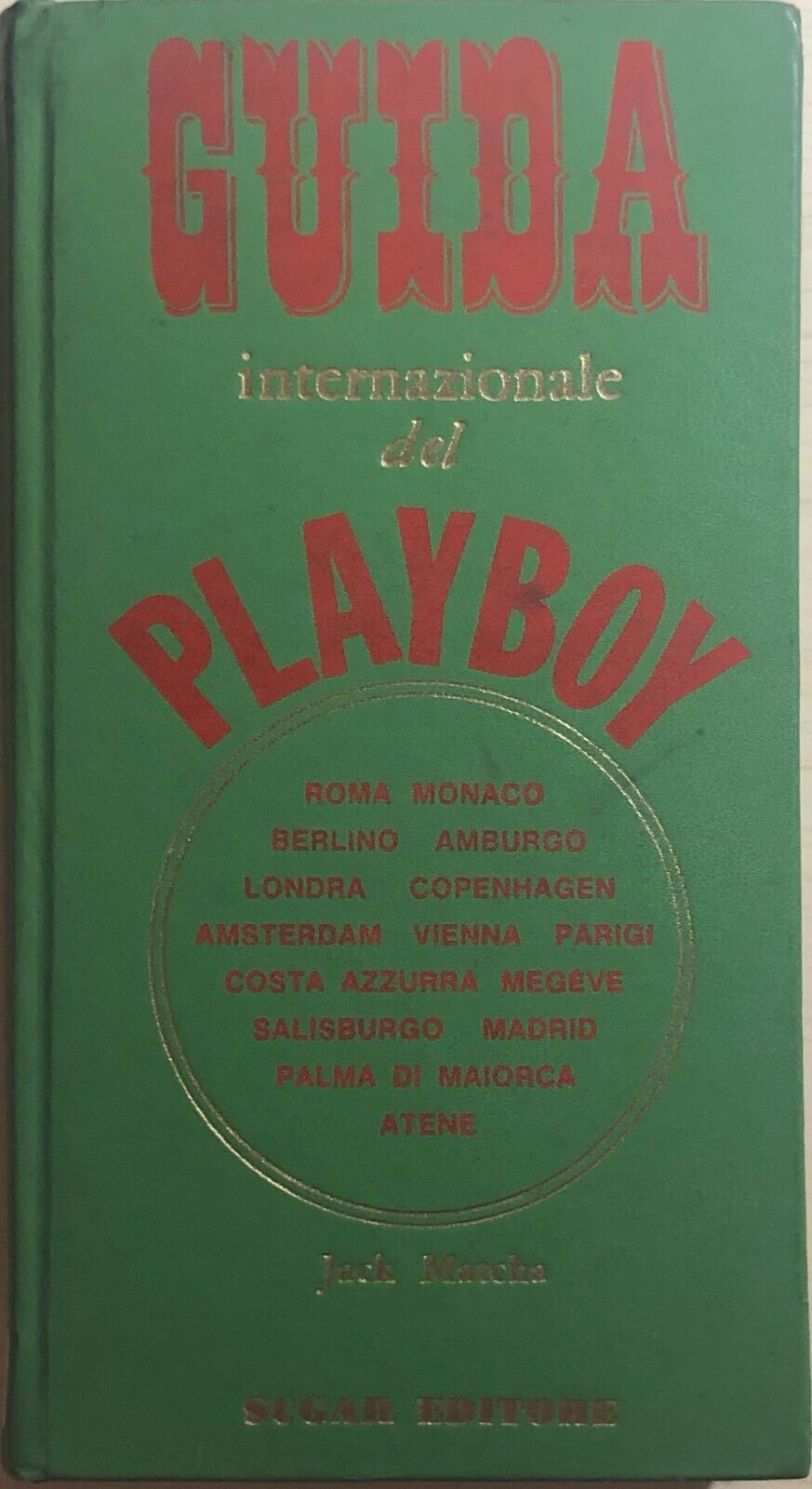 Guida internazionale del Playboy di Jack Matcha, 1965, Sugar Editore