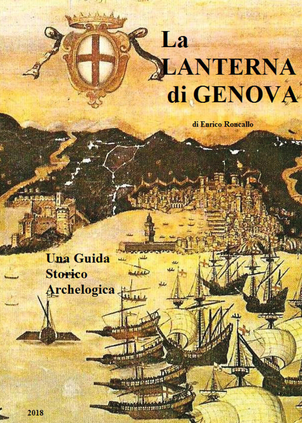 Guida storico archeologica la lanterna di Genova - Enrico Roncallo,  Youcanprint