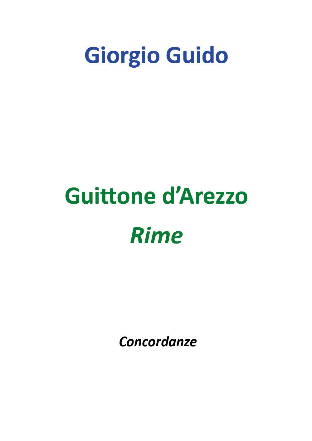 Guittone d'Arezzo - Rime - Giorgio Guido,  Youcanprint - P