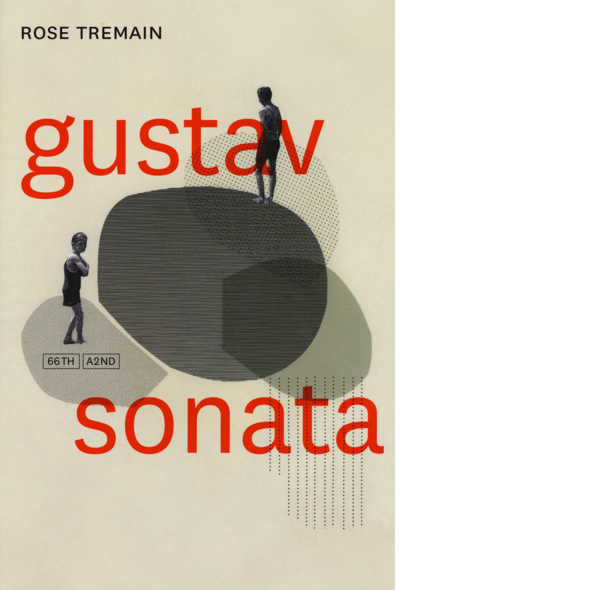 Gustav sonata di Rose Tremain,  2017,  66th And 2nd