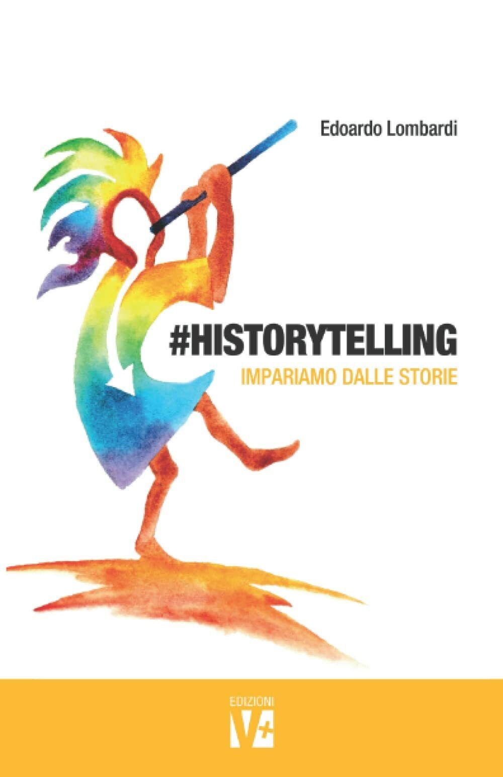 #HISTORYTELLING: Impariamo dalle storie di Edoardo Lombardi,  2022,  Indipendent