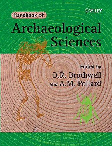 Handbook of Archaeological Sciences - D. R. Brothwell - Wiley-Blackwell, 2008