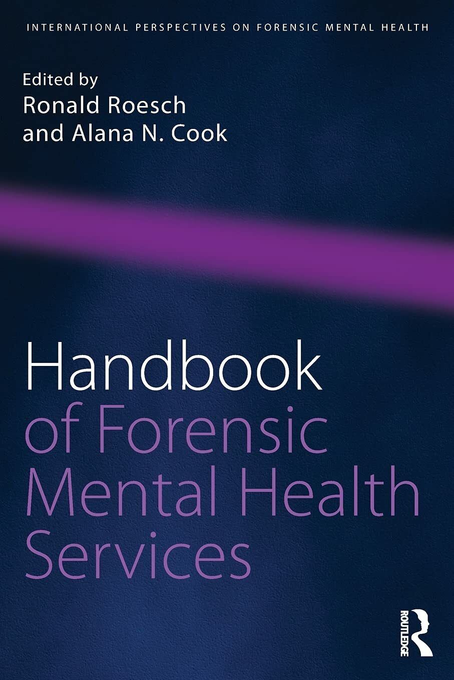 Handbook of Forensic Mental Health Services - Ronald Roesch - ROUTLEDGE, 2017