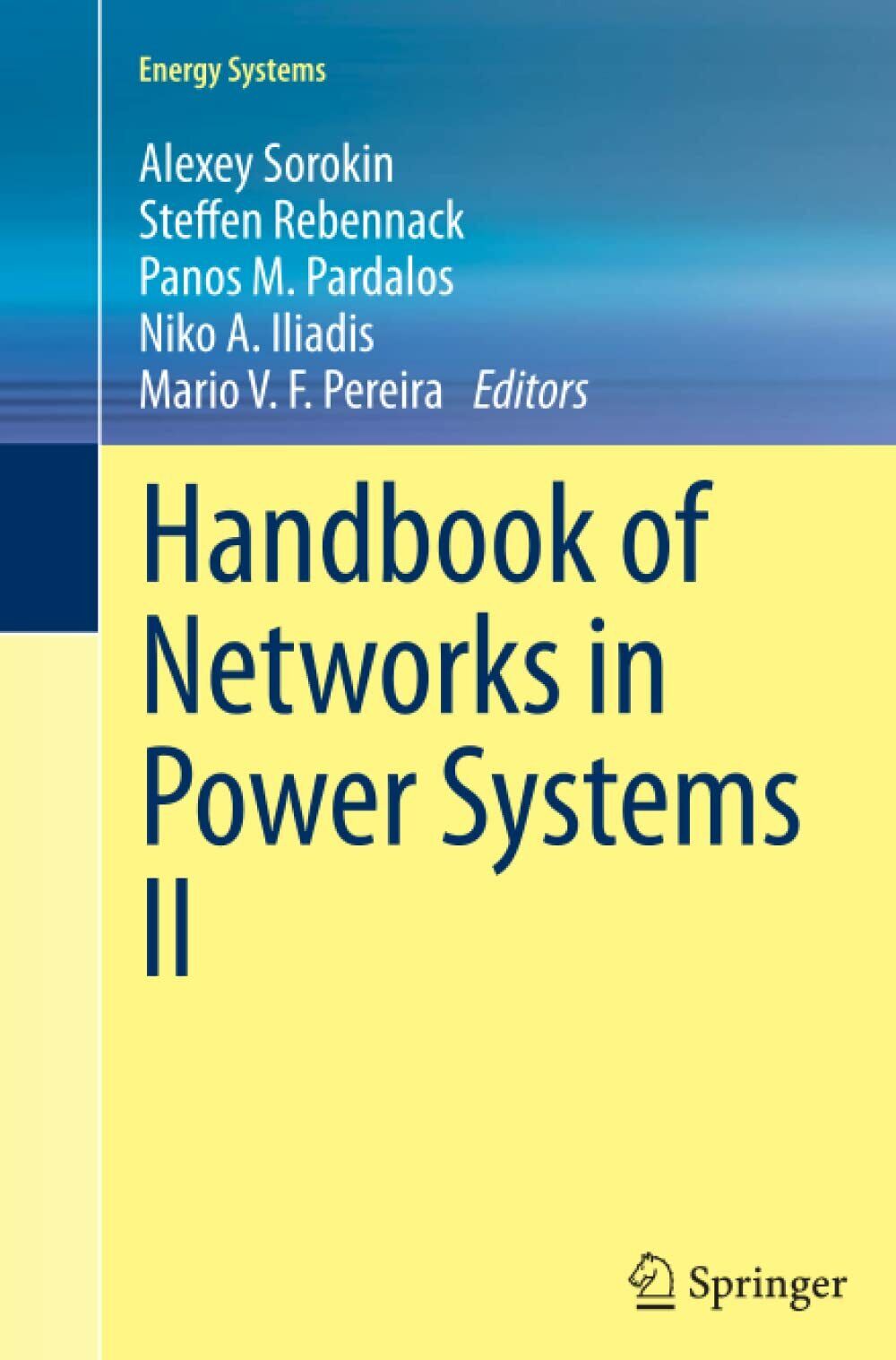 Handbook of Networks in Power Systems II - Alexey Sorokin - Springer, 2014