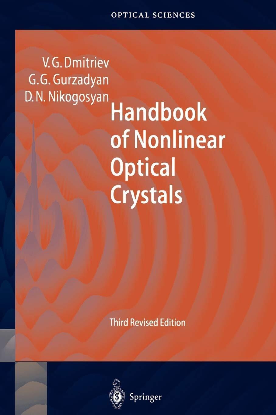 Handbook of Nonlinear Optical Crystals - Valentin G. Dmitriev - Springer, 2010