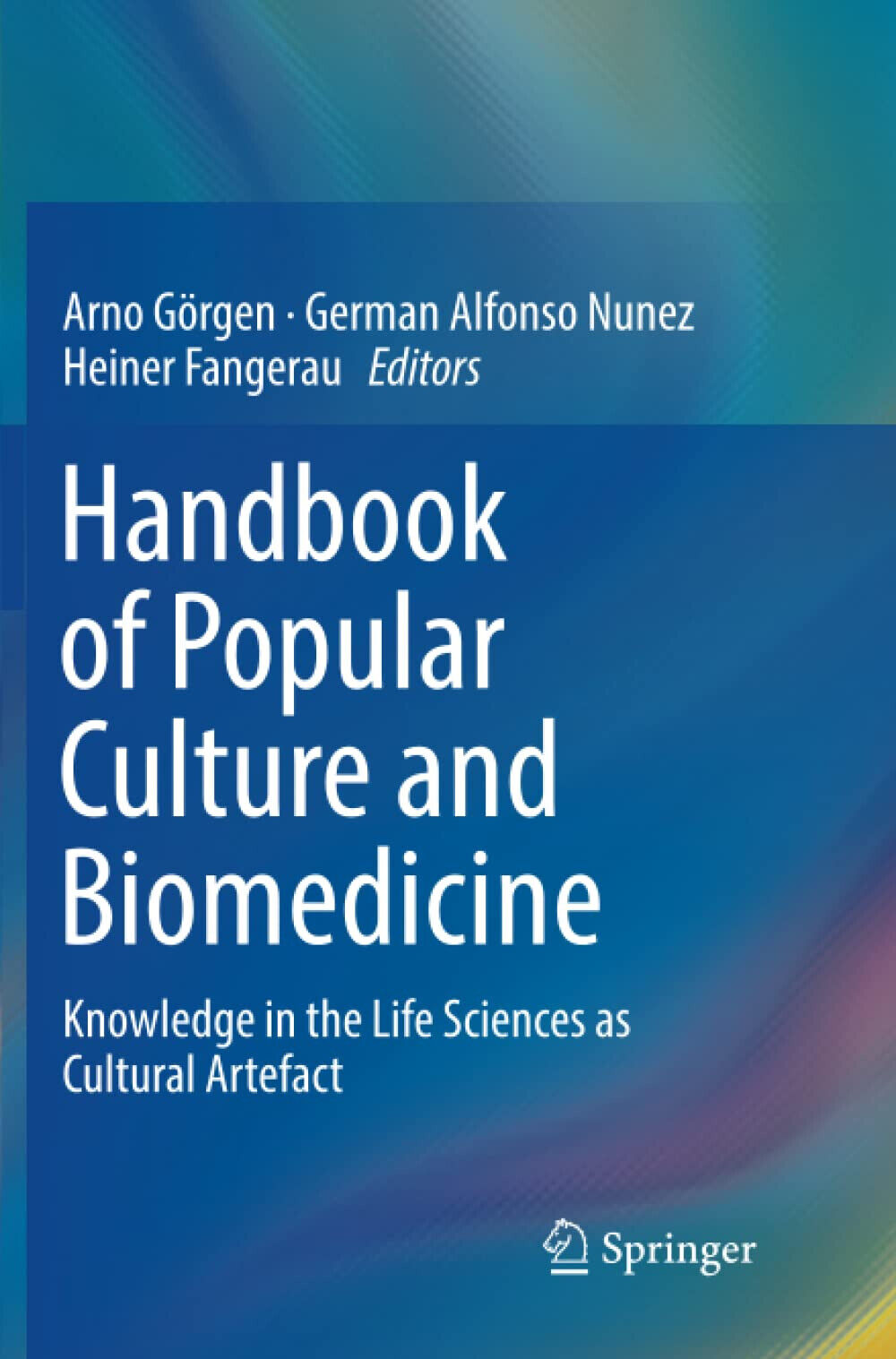 Handbook of Popular Culture and Biomedicine - Arno G?rgen - Springer, 2018