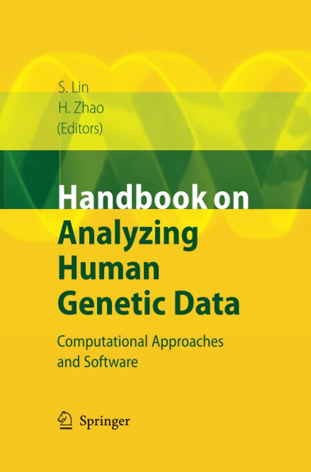 Handbook on Analyzing Human Genetic Data - Shili Lin - Springer, 2014