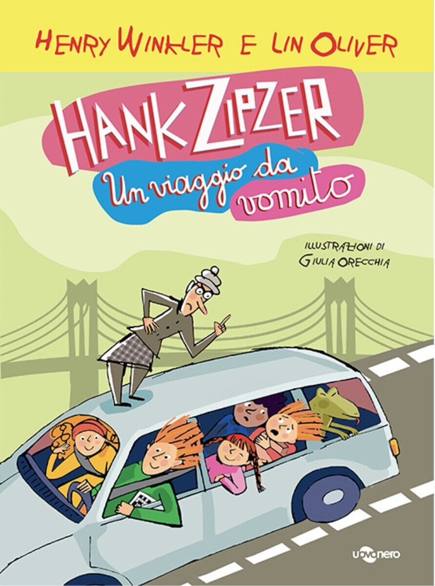 Hank Zipzer. Un viaggio da vomito di Henry Winkler, Lin Oliver, 2022, Uovoner