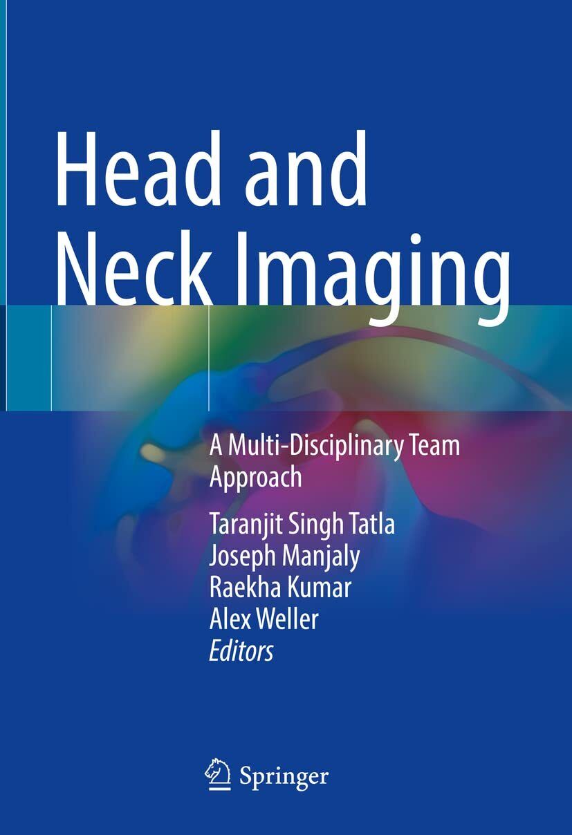 Head and Neck Imaging - Taranjit Singh Tatla - Springer,2021