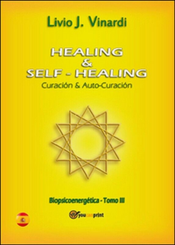 Healing & self-healing. Curaci?n y Auto-Curaci?n,  2015,  Vinardi
