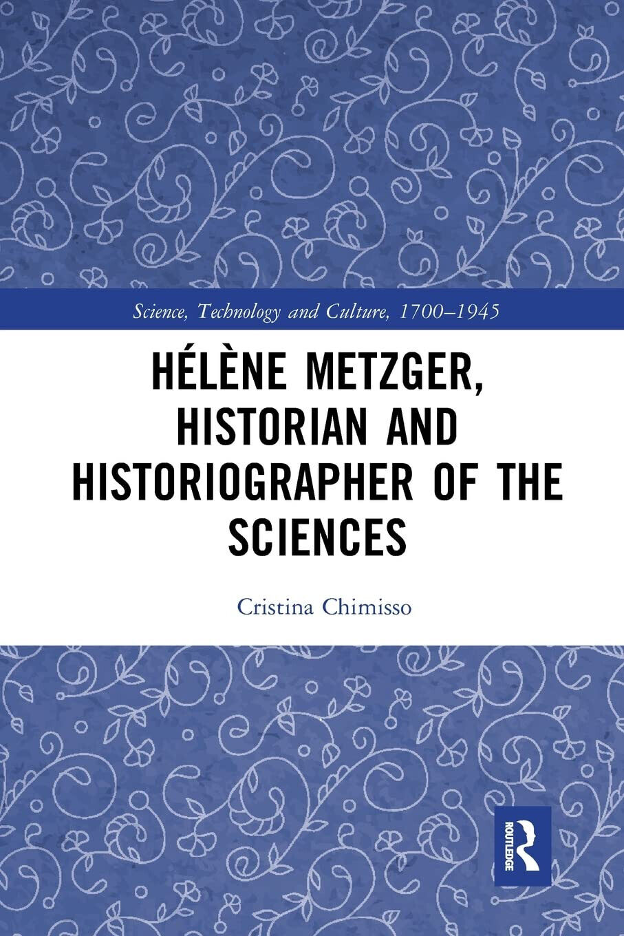 Helene Metzger, Historian And Historiographer Of The Sciences - 2021
