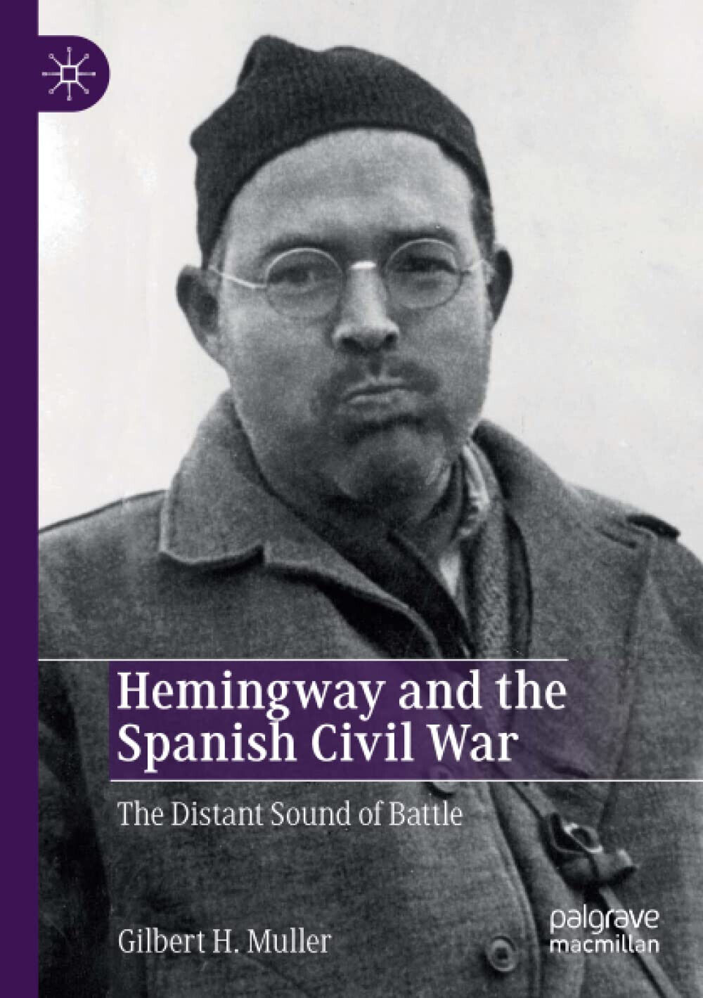 Hemingway and the Spanish Civil War - Gilbert H. Muller - palgrave, 2020