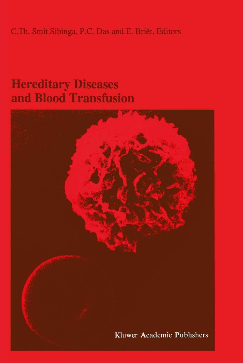 Hereditary Diseases and Blood Transfusion - C.Th. Smit Sibinga - Springer, 2014
