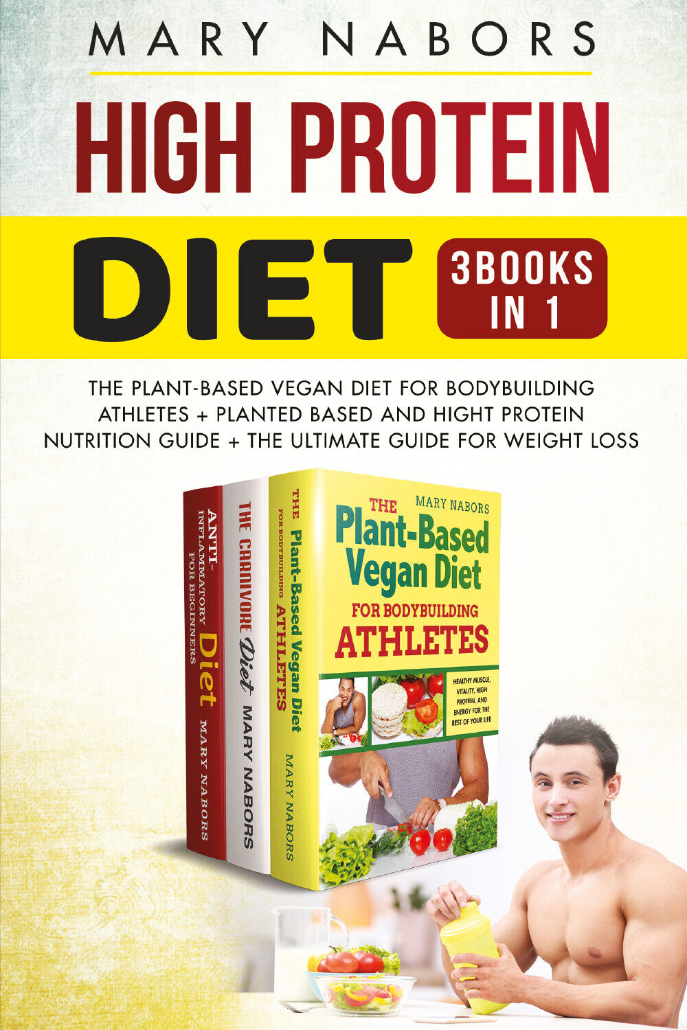 High Protein Diet (3 Books in 1) di Mary Nabors,  2021,  Youcanprint