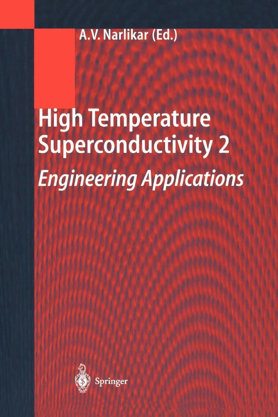High Temperature Superconductivity 2 - Anant V. Narlikar - Springer, 2013