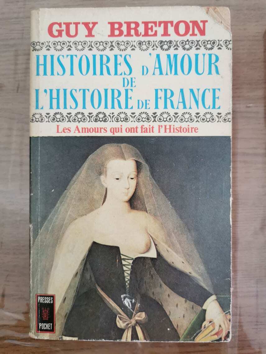 Histoires d'amour de l'histoire de france tome 1 - G. Breton - 1972 - AR