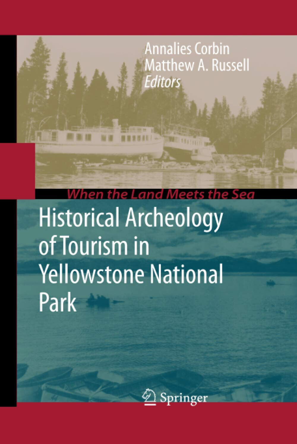 Historical Archeology of Tourism in Yellowstone National Park- Inglese di Corbin