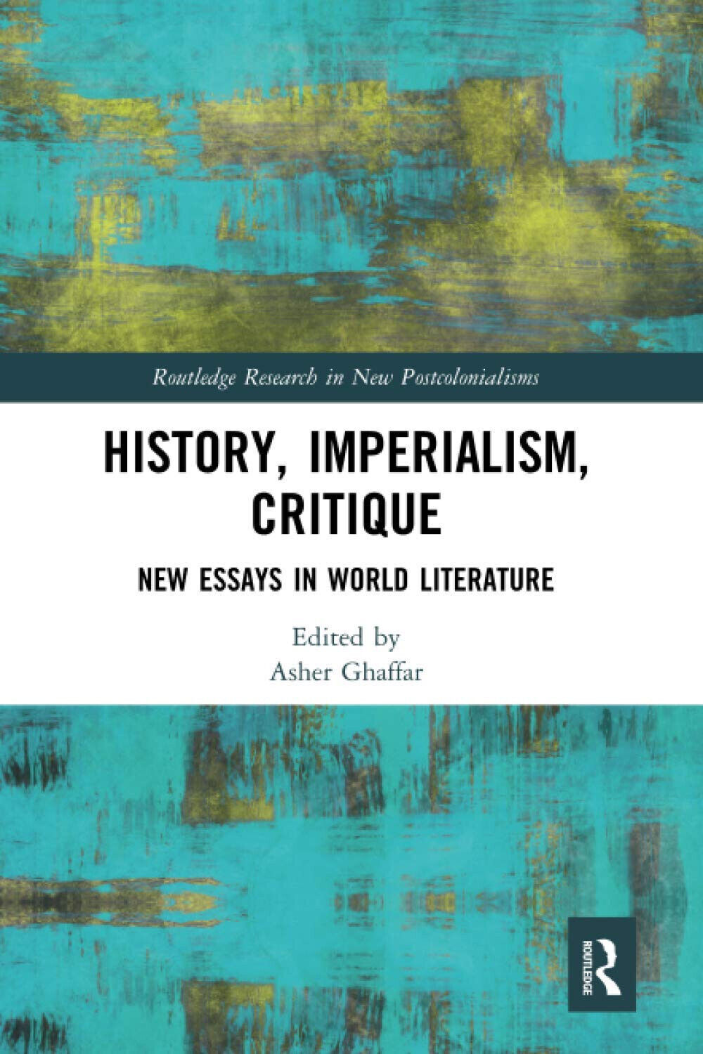 History, Imperialism, Critique - Asher Ghaffar -?Taylor & Francis Ltd, 2020
