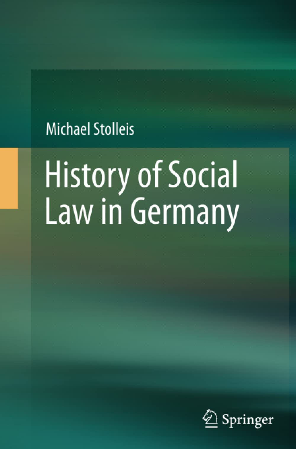 History of Social Law in Germany - Michael Stolleis - Springer, 2016