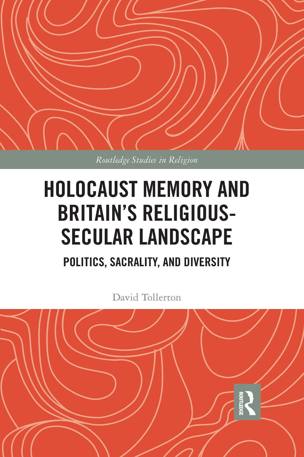 Holocaust Memory And Britain s Religious-Secular Landscape-David Tollerton-2021