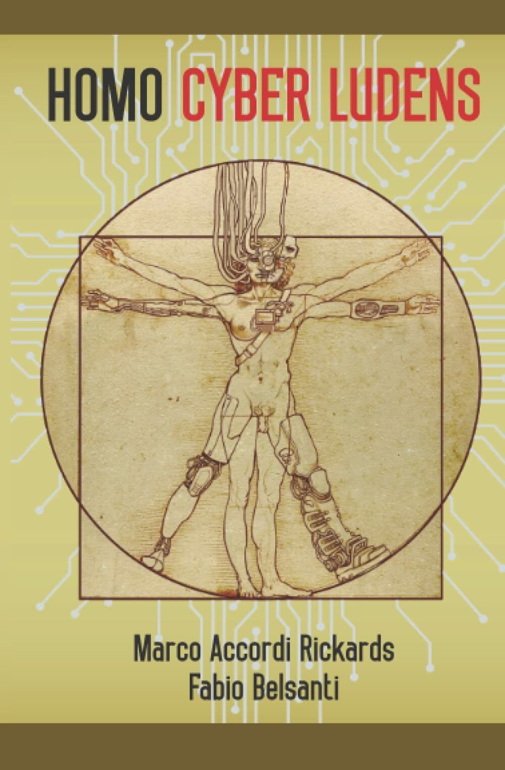 Homo Cyber Ludens (English Edition) di Marco Accordi Rickards, Fabio Belsanti,  