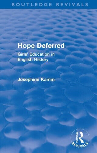 Hope Deferred - Josephine Kamm - Routldge, 2010