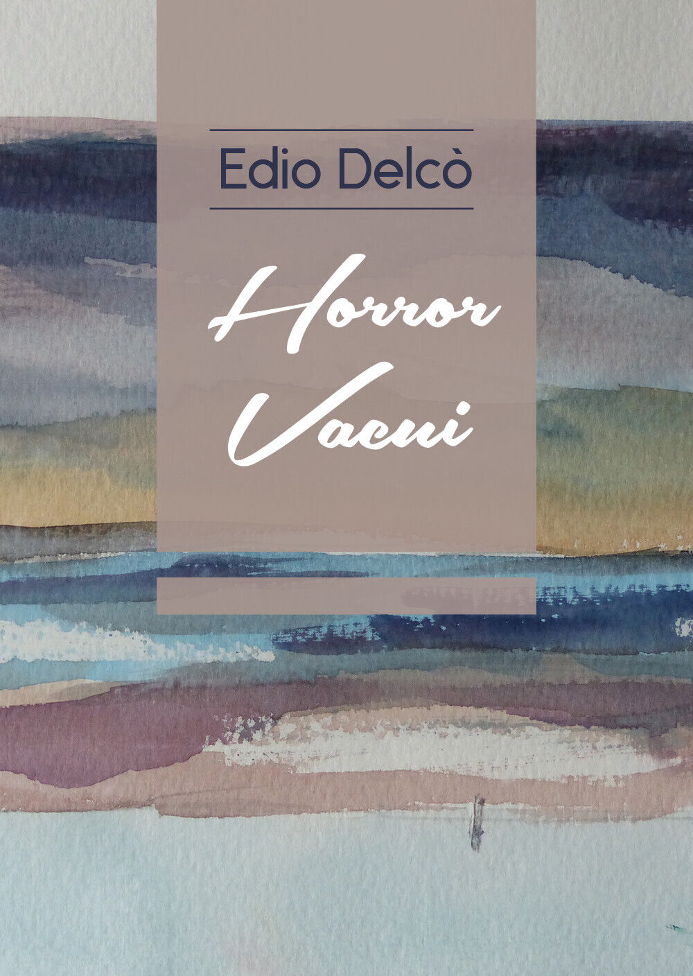 Horror vacui di Edio Delc?,  2018,  Youcanprint