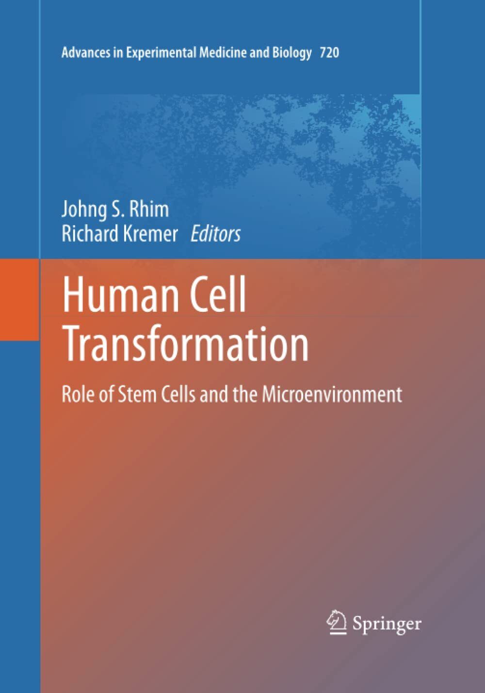 Human Cell Transformation - Johng S. Rhim - Springer, 2016