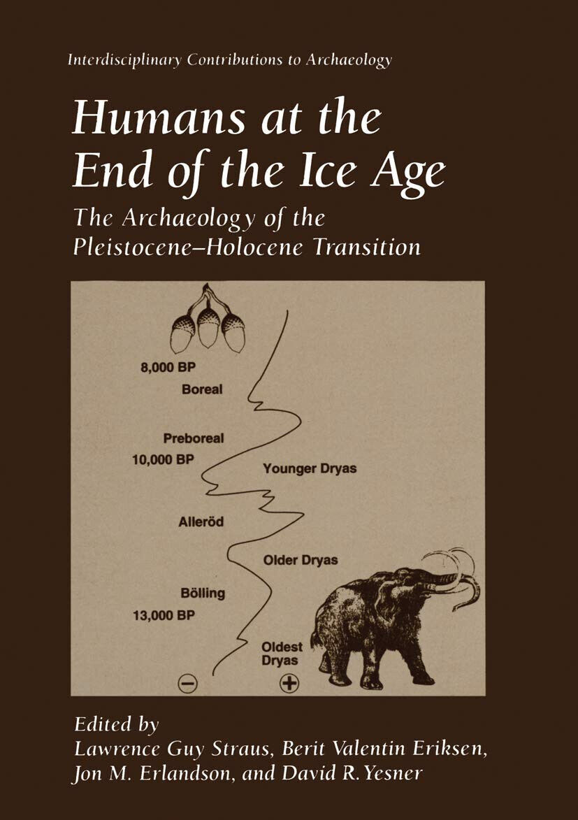 Humans at the End of the Ice Age - Lawrence Guy Straus - Springer, 2012