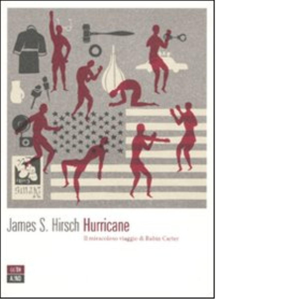 Hurricane. Il miracoloso viaggio di Rubin Carter di James S. Hirsch,  2010,  66t