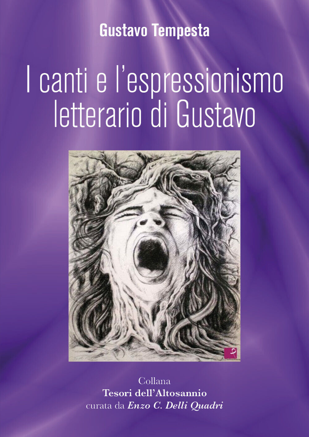 I Canti e L'Espressionismo Letterario di Gustavo di Gustavo Tempesta,  2021,  Yo
