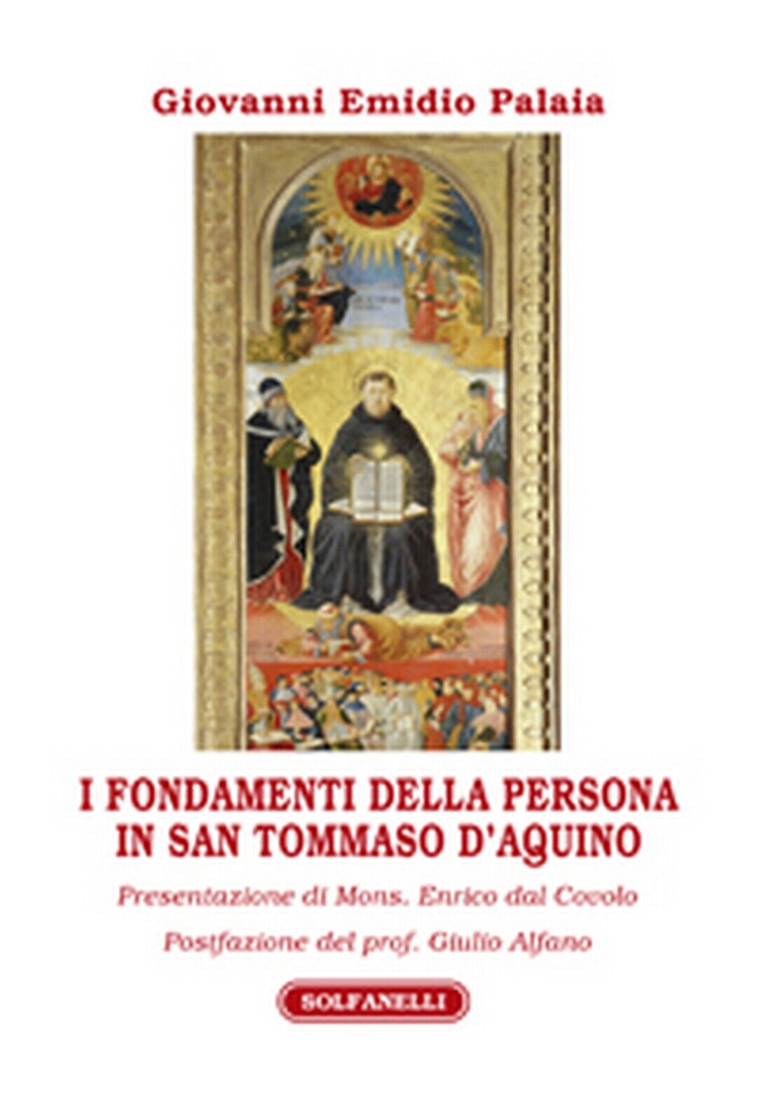 I FONDAMENTI DELLA PERSONA IN SAN TOMMASO d'AQUINO  di Giovanni Emidio Palaia  