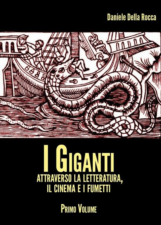 I Giganti - volume I  di Daniele Della Rocca,  2017,  Youcanprint