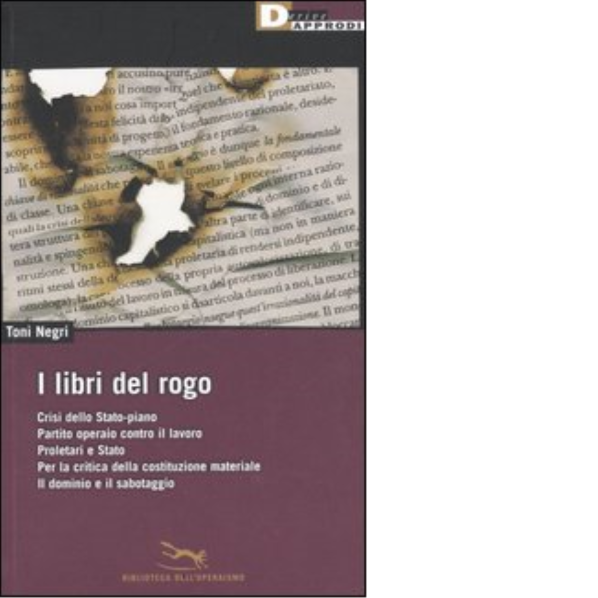 I LIBRI DEL ROGO. di TONI NEGRI - DeriveApprodi editore, 2006