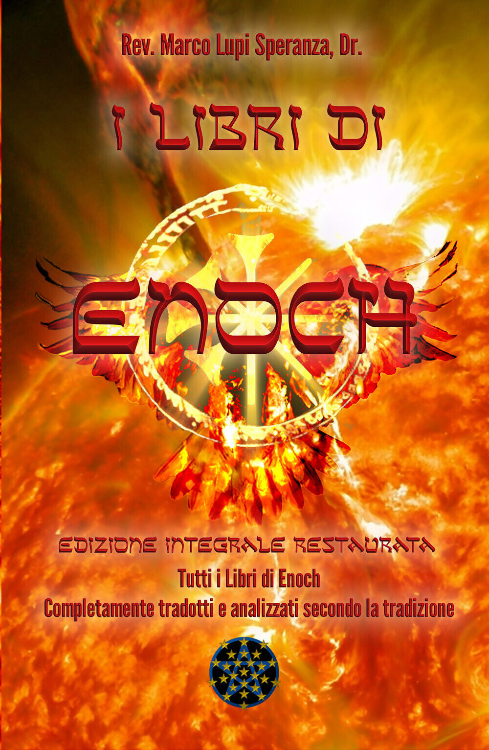 I Libri di Enoch: Edizione integrale restaurata (Youcanprint 2020)