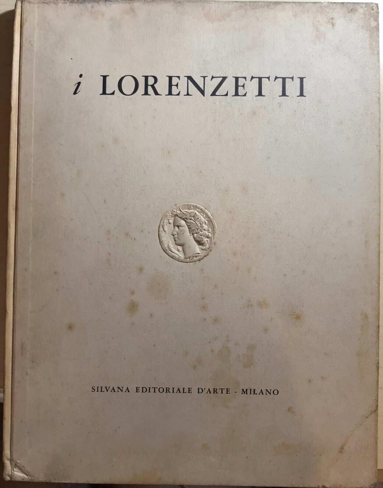 I Lorenzetti di Enzo Carli,  1960,  Silvana Editoriale d'Arte Milano