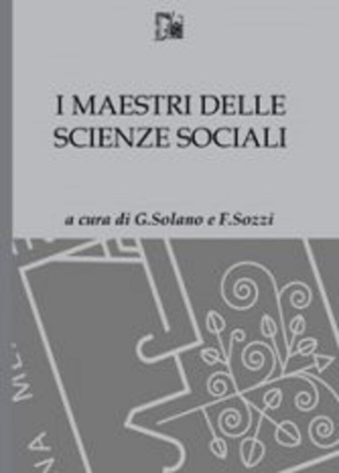 I Maestri delle Scienze Sociali -  G. Solano - F. Sozzi