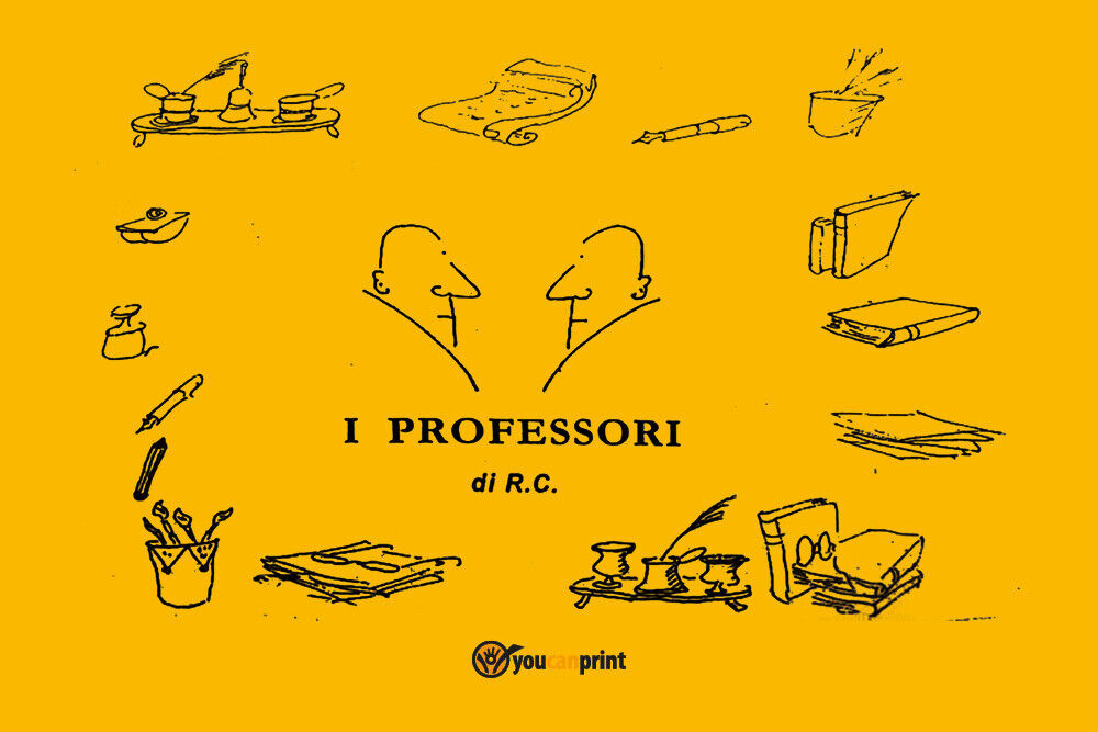 I Professori - Roberto Costanzo,  Youcanprint - P